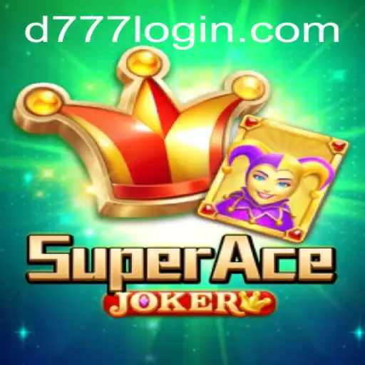 Discover the Thrills of SuperAceJoker with D777